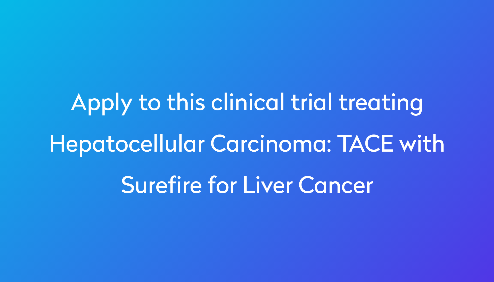 tace-with-surefire-for-liver-cancer-clinical-trial-2023-power